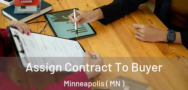  Assign Contract To Buyer Minneapolis ( MN )