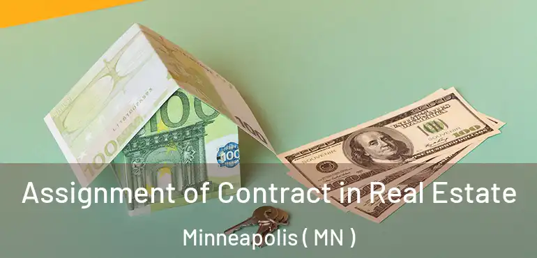  Assignment of Contract in Real Estate Minneapolis ( MN )