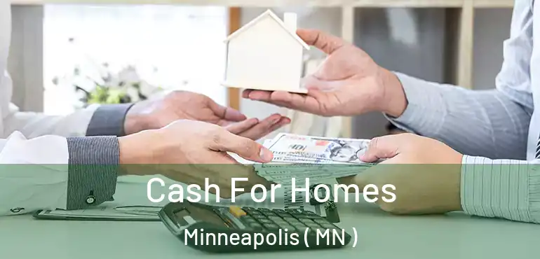  Cash For Homes Minneapolis ( MN )