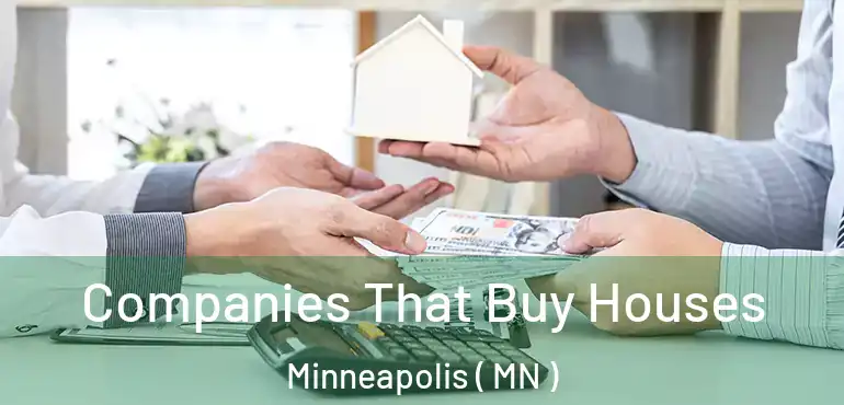  Companies That Buy Houses Minneapolis ( MN )