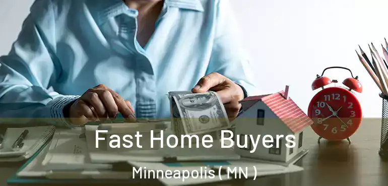  Fast Home Buyers Minneapolis ( MN )