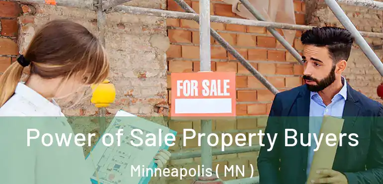  Power of Sale Property Buyers Minneapolis ( MN )
