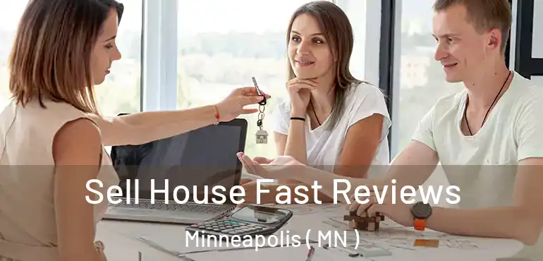  Sell House Fast Reviews Minneapolis ( MN )