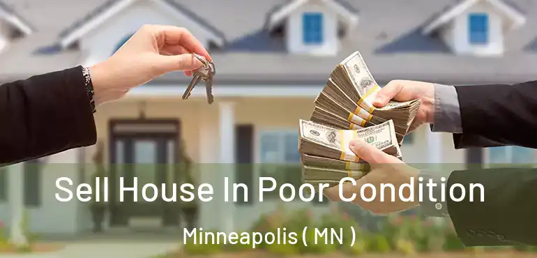  Sell House In Poor Condition Minneapolis ( MN )