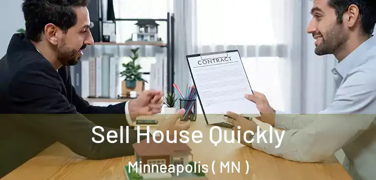  Sell House Quickly Minneapolis ( MN )