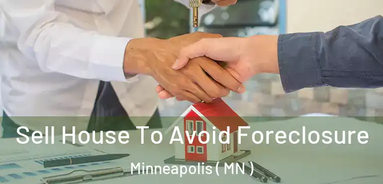  Sell House To Avoid Foreclosure Minneapolis ( MN )