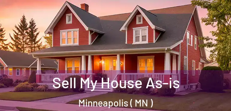  Sell My House As-is Minneapolis ( MN )